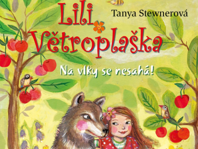 Tanya Stewnerová: Lily Větroplaška 7 – Na vlky se nesahá!