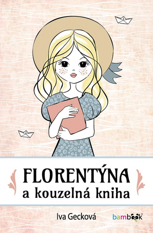 Florentýna a kouzelná kniha a další letošní novinky