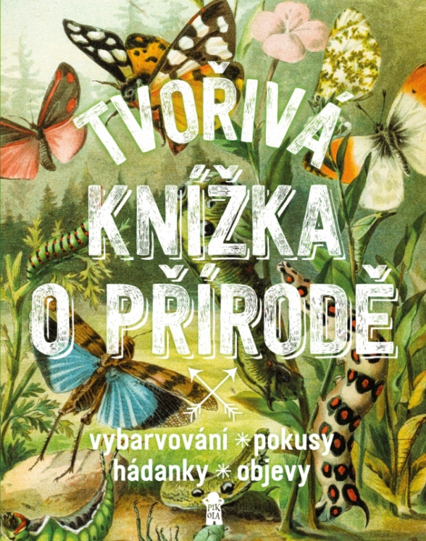 Tipy na srpnové čtení pro děti: Pod značkou Pikola vychází tvořivá kniha o přírodě, zvířecí příběhy i pohádky od Nepila