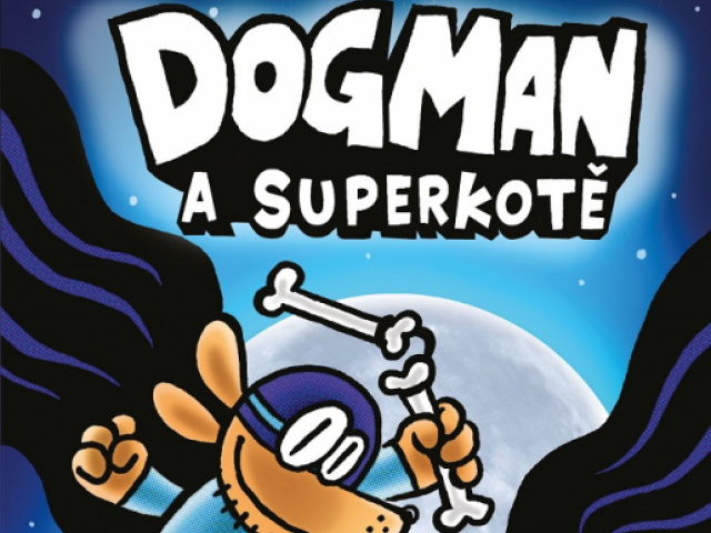 Dav Pilkey: Dogman a superkotě (4. díl)
