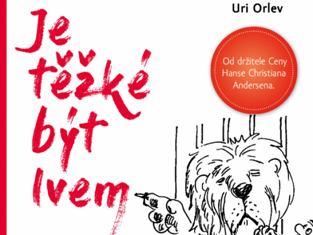 Je těžké být lvem - Humoristická knížka Uriho Orleva malé čtenáře pobaví nevšedním příběhem