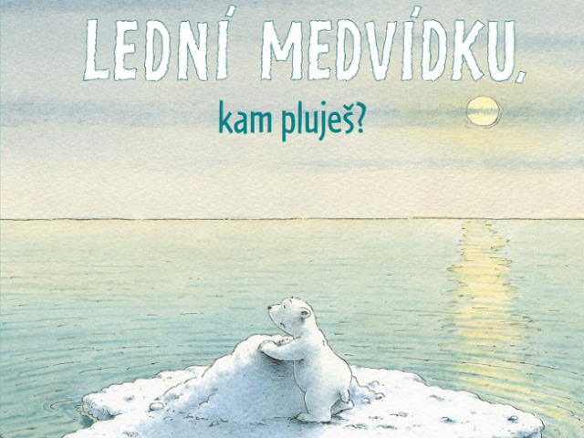 Hans de Beer: Lední medvídku, kam pluješ 