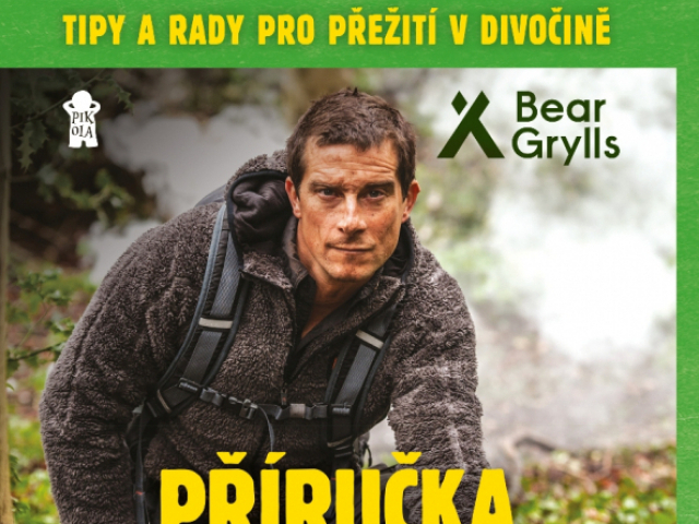 Bear Grylls: Příručka pro začínající dobrodruhy