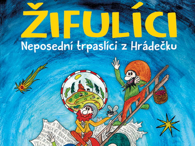 Žifulíci - Neposední trpaslíci z Hrádečku