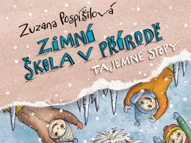 Zimní škola v přírodě  - Zuzana Pospíšilová, Markéta Vydrová
